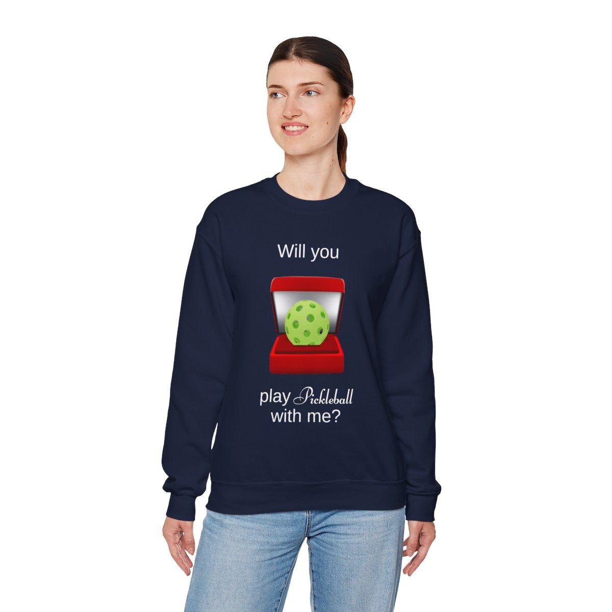 WILL YOU? - Pickleball (Sweatshirt)
