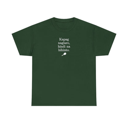 KAPAG NAGLARO (Tennis) - Tennis (Basic Tee)