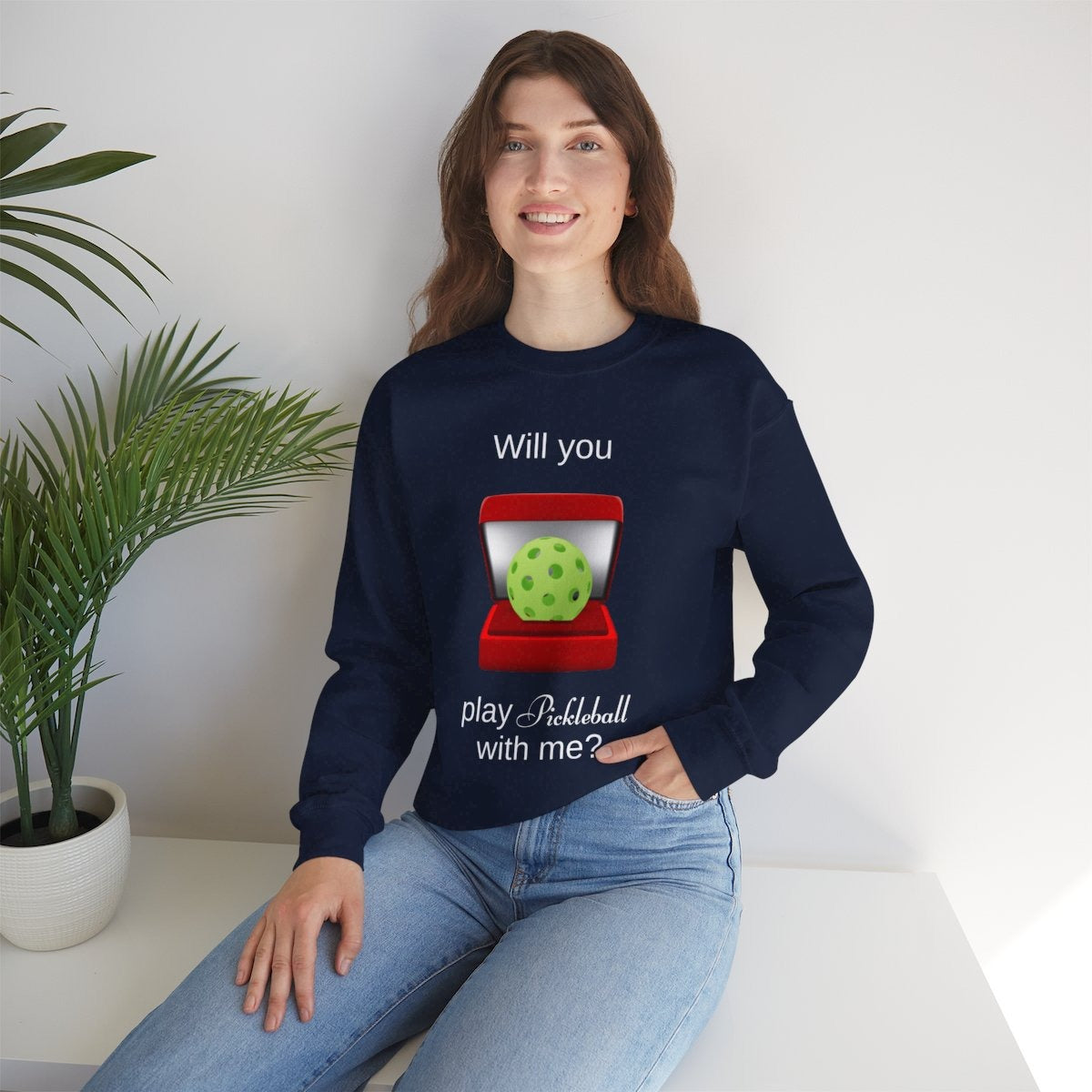 WILL YOU? - Pickleball (Sweatshirt)