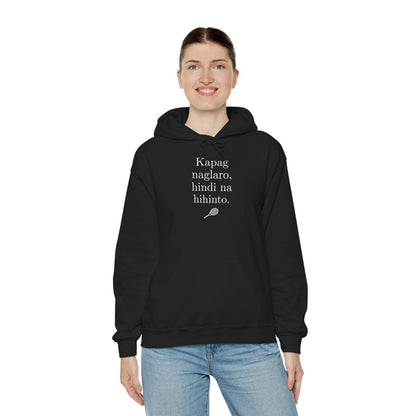KAPAG NAGLARO (Tennis) - Tennis (Hoodie)