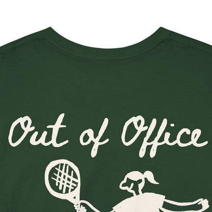 OUT OF OFFICE - Tennis (Basic Tee)