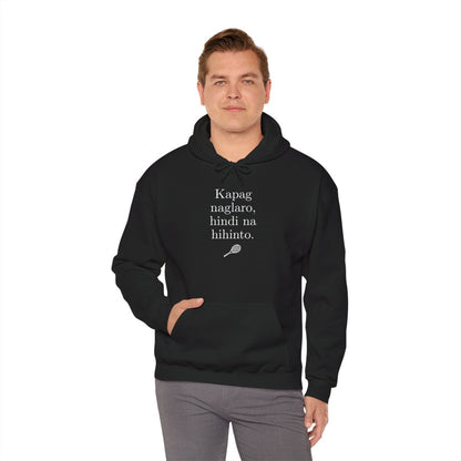 KAPAG NAGLARO (Tennis) - Tennis (Hoodie)