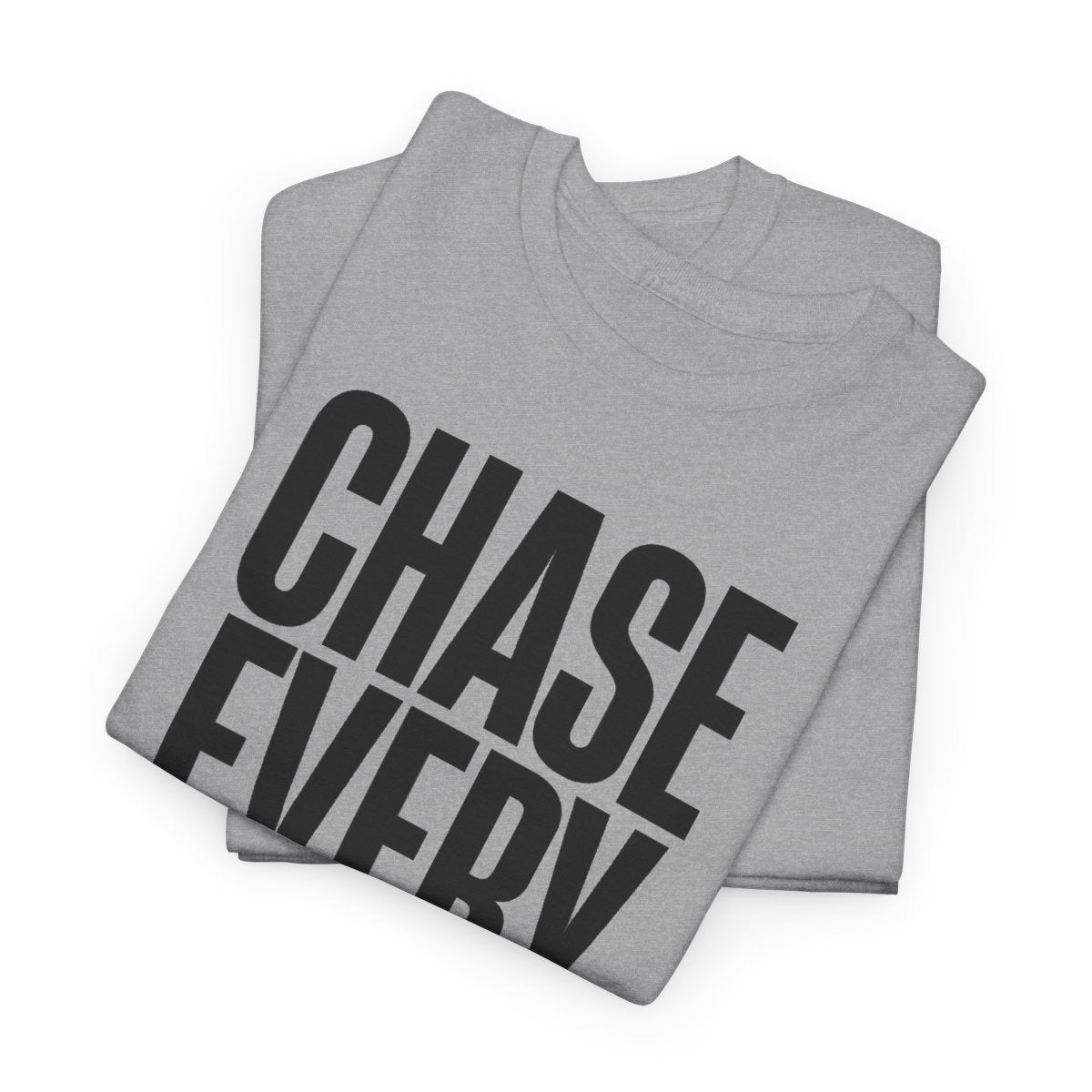 CHASE EVERY BALL - Tennis (Basic Tee)