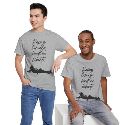 KAPAG LUMAGO, HINDI NA HIHINTO - Tennis (Basic Tee)