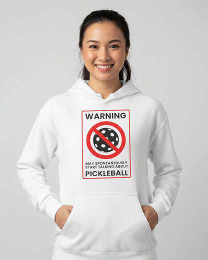 WARNING PICKLEBALL - Pickleball (Hoodie)