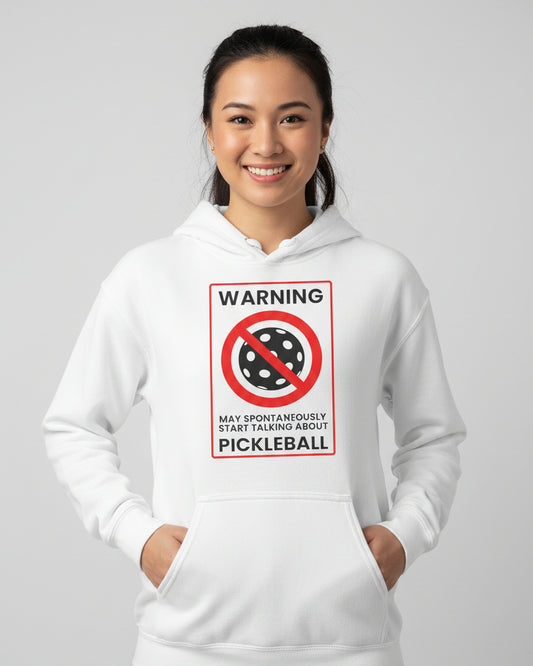 WARNING PICKLEBALL - Pickleball (Hoodie)