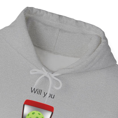 WILL YOU? - Pickleball (Hoodie)