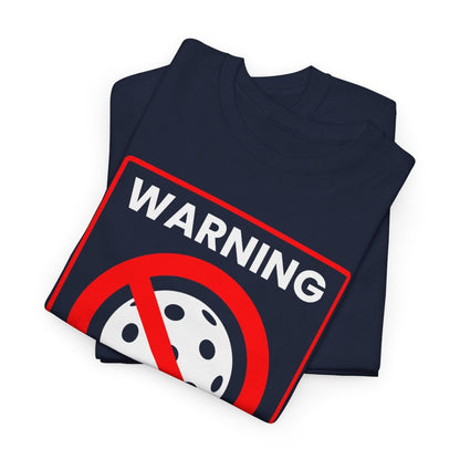 WARNING PICKLEBALL - Pickleball (Basic Tee)