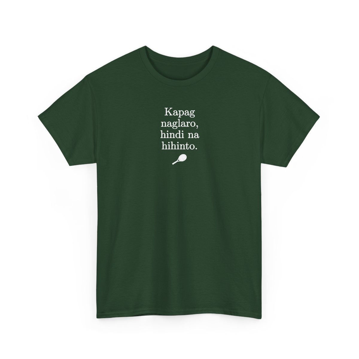 KAPAG NAGLARO (Tennis) - Tennis (Basic Tee)