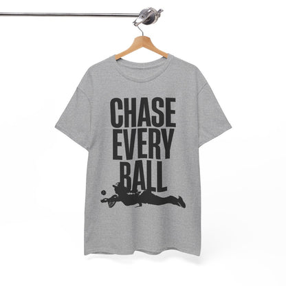 CHASE EVERY BALL - Tennis (Basic Tee)