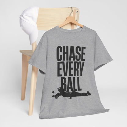 CHASE EVERY BALL - Tennis (Basic Tee)
