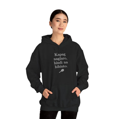 KAPAG NAGLARO (Tennis) - Tennis (Hoodie)