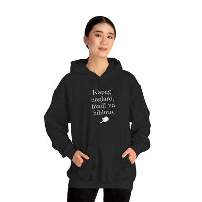 KAPAG NAGLARO (Pickleball) - Pickleball (Hoodie)