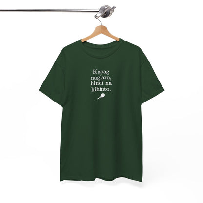 KAPAG NAGLARO (Tennis) - Tennis (Basic Tee)