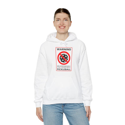 WARNING PICKLEBALL - Pickleball (Hoodie)