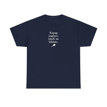 KAPAG NAGLARO (Tennis) - Tennis (Basic Tee)