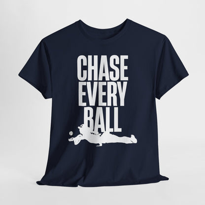 CHASE EVERY BALL - Tennis (Basic Tee)