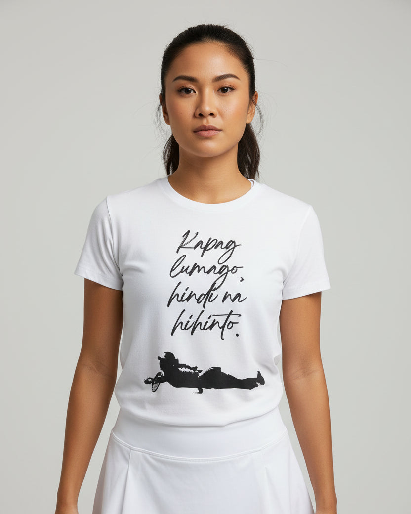 KAPAG LUMAGO, HINDI NA HIHINTO - Tennis (Basic Tee)