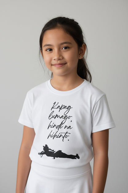 KAPAG LUMAGO, HINDI NA HIHINTO - Tennis (Kids Tee)