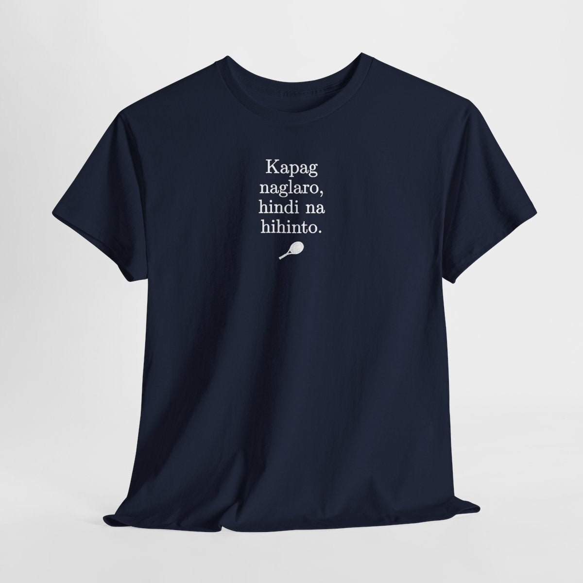 KAPAG NAGLARO (Tennis) - Tennis (Basic Tee)