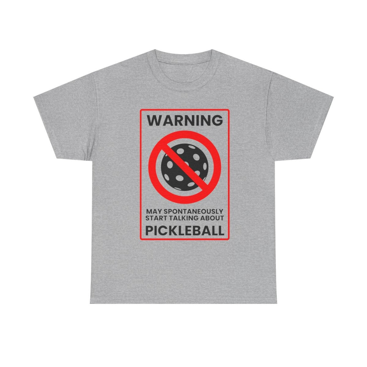 WARNING PICKLEBALL - Pickleball (Basic Tee)