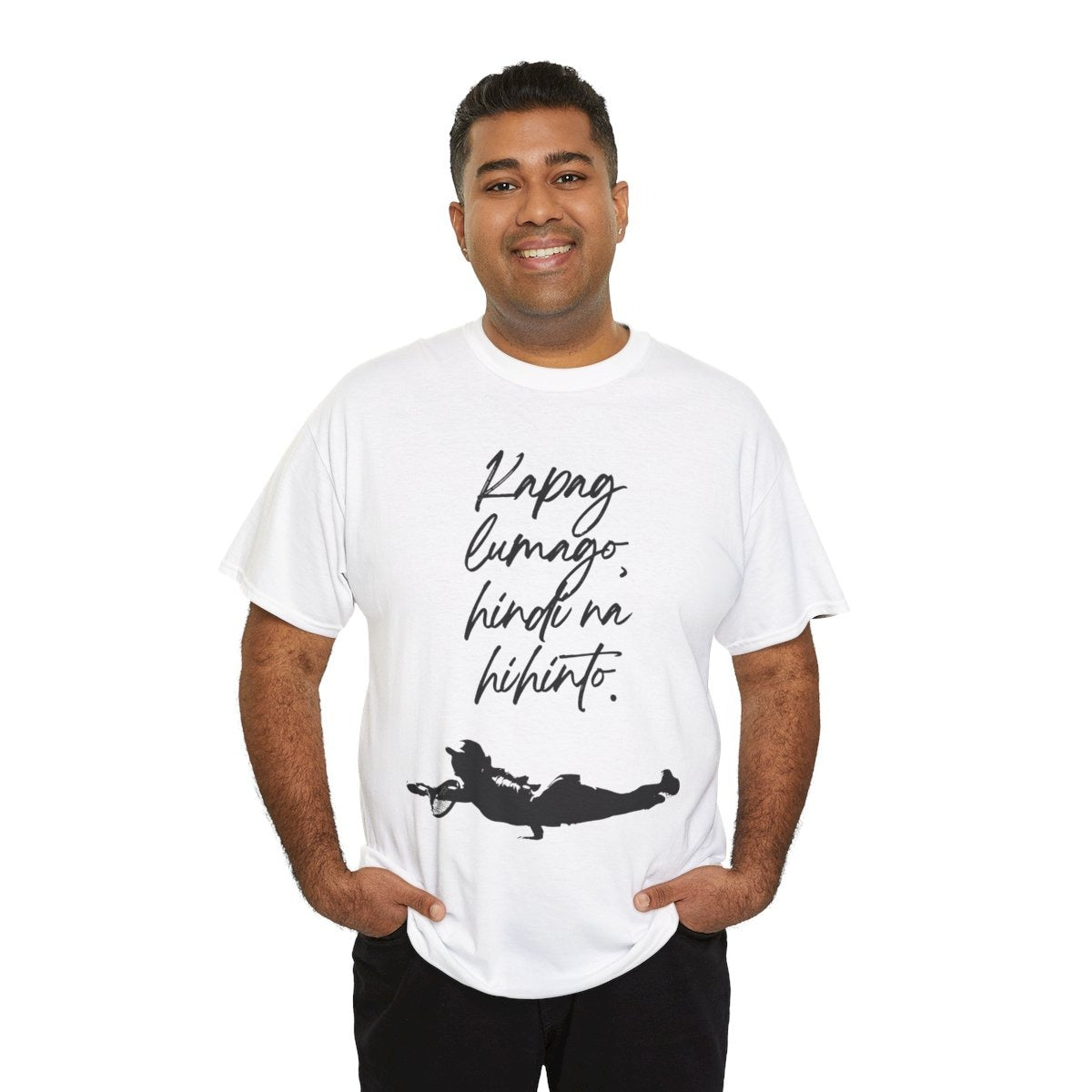 KAPAG LUMAGO, HINDI NA HIHINTO - Tennis (Basic Tee)