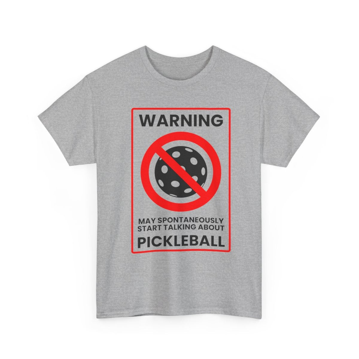 WARNING PICKLEBALL - Pickleball (Basic Tee)