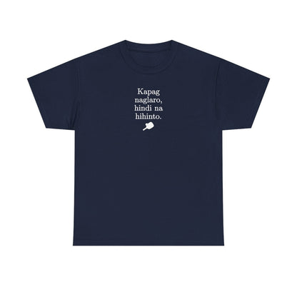 KAPAG NAGLARO (Pickleball) - Pickleball (Basic Tee)