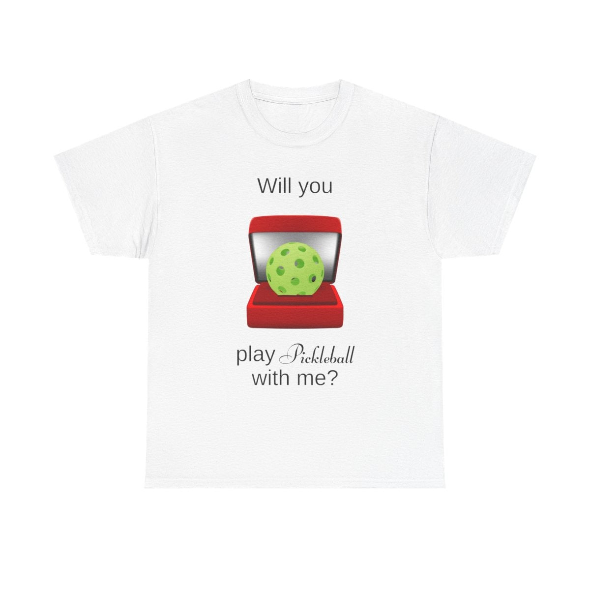 WILL YOU? - Pickleball (Basic Tee)