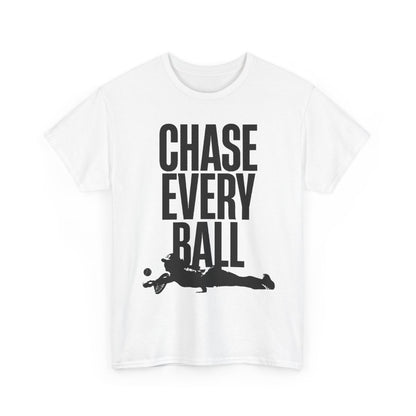 CHASE EVERY BALL - Tennis (Basic Tee)