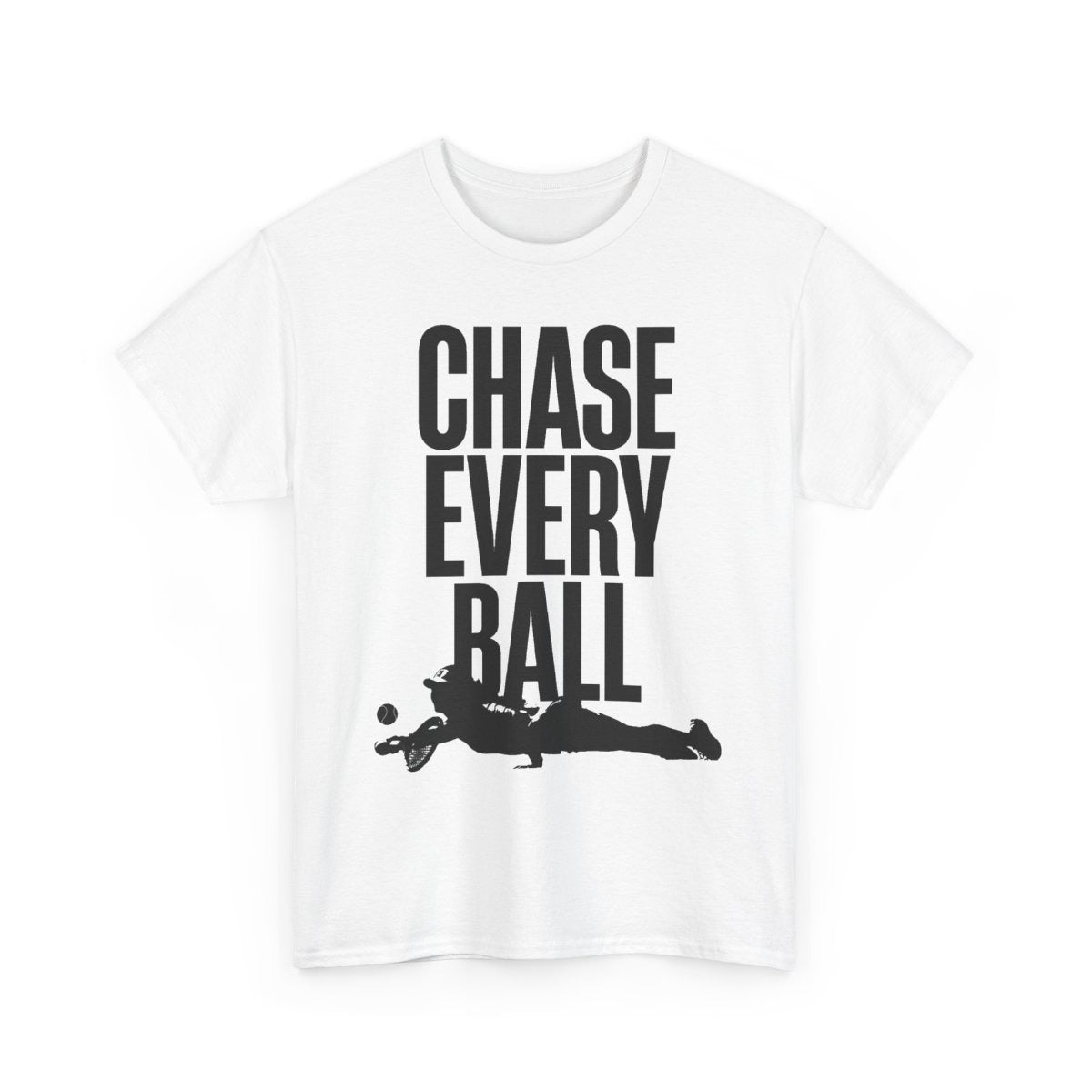 CHASE EVERY BALL - Tennis (Dri Fit)