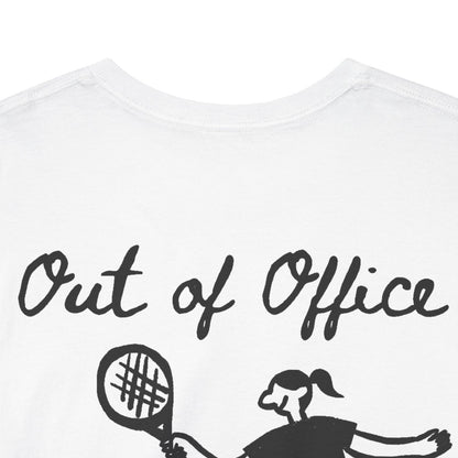 OUT OF OFFICE - Tennis (Basic Tee)