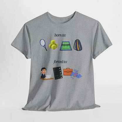 FORCED TO WORK - Tennis (Basic Tee)