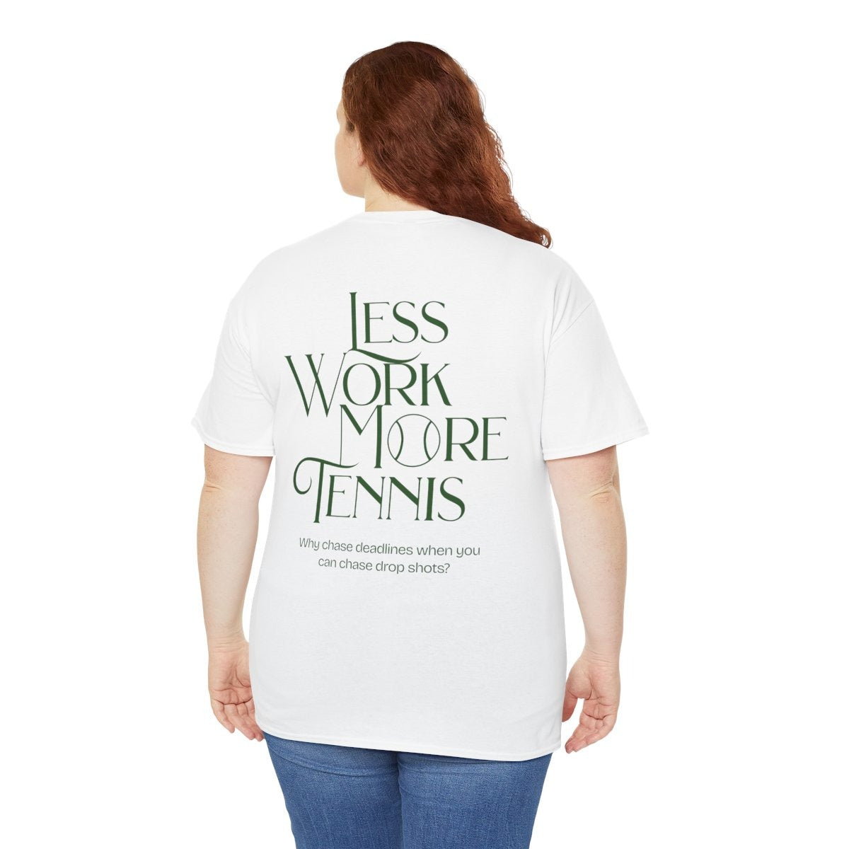 LESS WORK MORE TENNIS 2 - Tennis Basic Tee