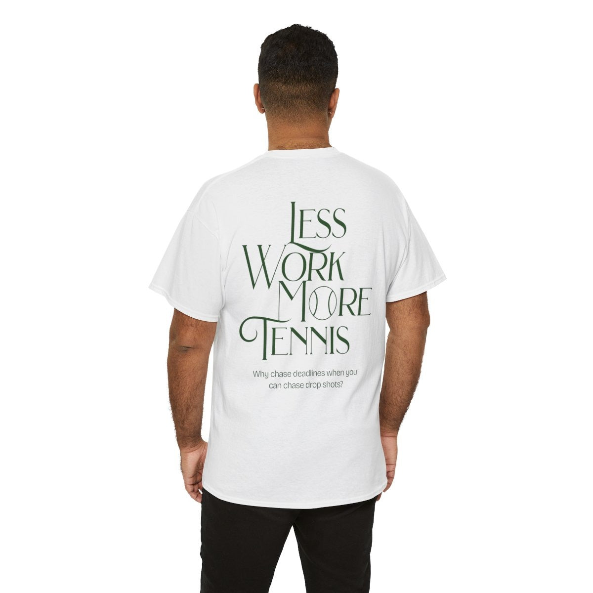 LESS WORK MORE TENNIS 2 - Tennis (Dri Fit)