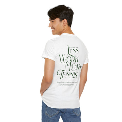 LESS WORK MORE TENNIS 2 - Tennis Basic Tee