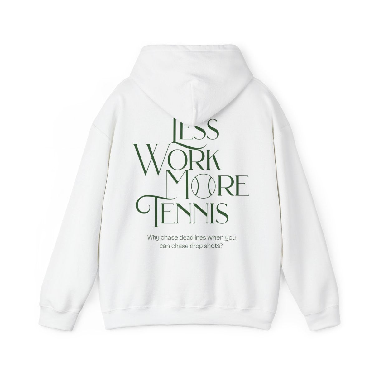 LESS WORK MORE TENNIS 2 - Tennis Hoodie