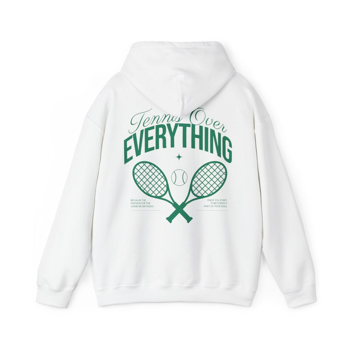 TENNIS OVER EVERYTHING - Tennis Hoodie
