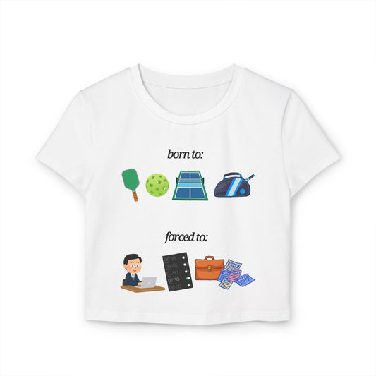 FORCED TO WORK - Pickleball (Crop Top)