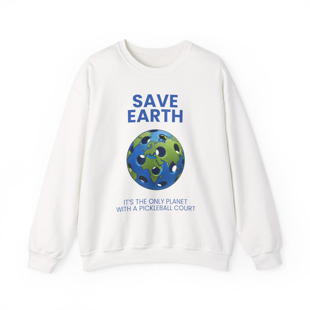 SAVE EARTH - Pickleball (Sweatshirt)