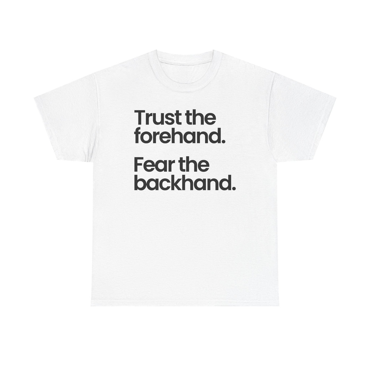 TRUST FOREHAND - Tennis & Pickleball (Dri Fit)