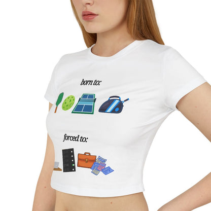 FORCED TO WORK - Pickleball (Crop Top)