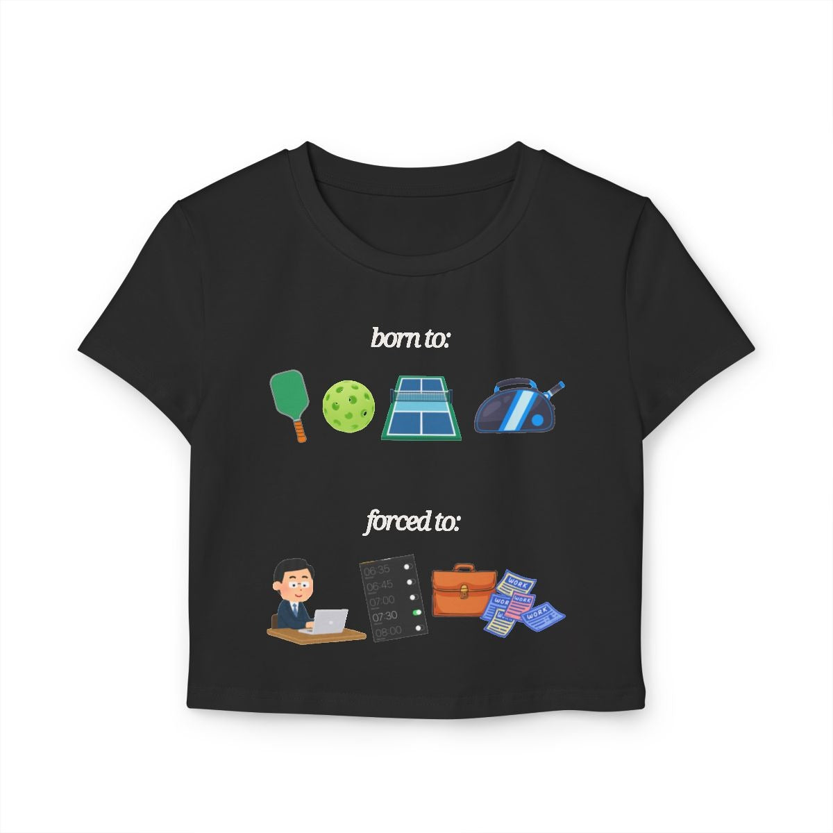 FORCED TO WORK - Pickleball (Crop Top)