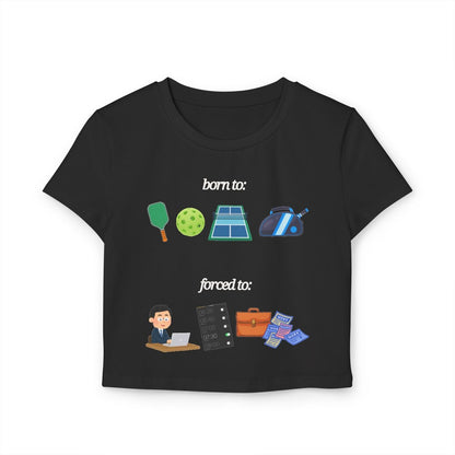 FORCED TO WORK - Pickleball (Crop Top)