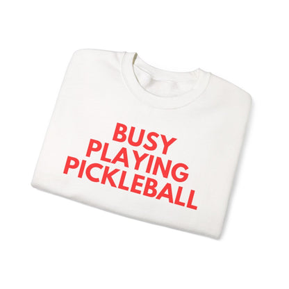 BUSY - Pickleball (Sweatshirt)