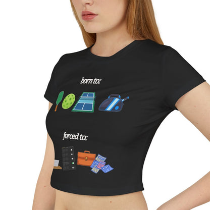 FORCED TO WORK - Pickleball (Crop Top)