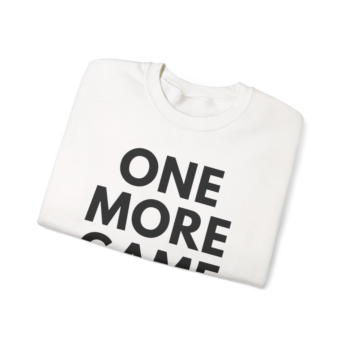 ONE MORE GAME - Tennis & Pickleball (Sweatshirt)
