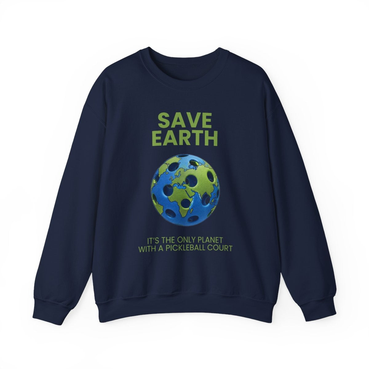 SAVE EARTH - Pickleball (Sweatshirt)