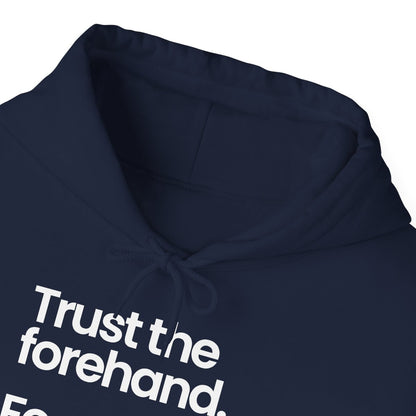 TRUST FOREHAND - Tennis & Pickleball (Hoodie)