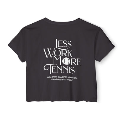 LESS WORK MORE TENNIS 2 - Tennis Crop Top